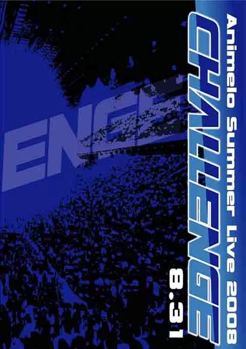 Animelo Summer Live 2008 -Challenge-